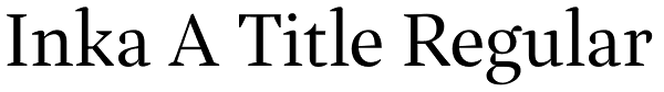 Inka A Title Regular Font