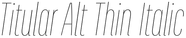 Titular Alt Thin Italic Font