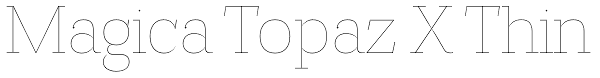 Magica Topaz X Thin Font