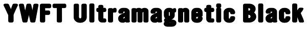 YWFT Ultramagnetic Black Font