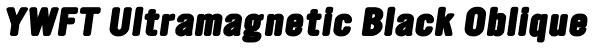 YWFT Ultramagnetic Black Oblique Font