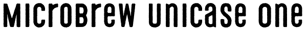 Microbrew Unicase One Font