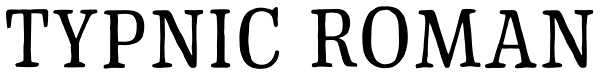 Typnic Roman Font