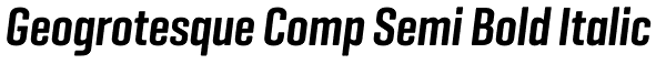 Geogrotesque Comp Semi Bold Italic Font