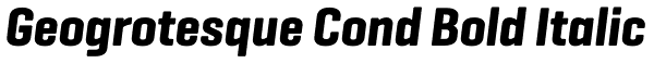 Geogrotesque Cond Bold Italic Font