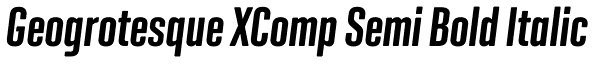 Geogrotesque XComp Semi Bold Italic Font