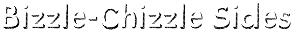Bizzle-Chizzle Sides Font