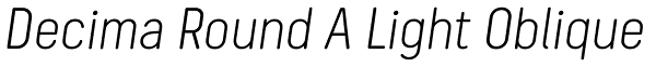 Decima Round A Light Oblique Font