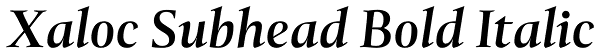 Xaloc Subhead Bold Italic Font