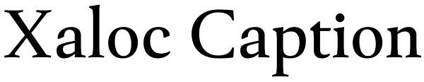 Xaloc Caption Font