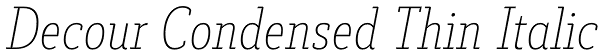 Decour Condensed Thin Italic Font