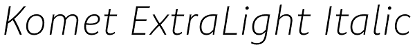 Komet ExtraLight Italic Font