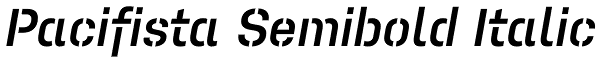 Pacifista Semibold Italic Font