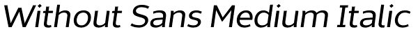 Without Sans Medium Italic Font