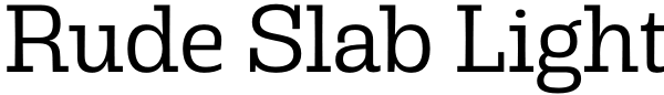 Rude Slab Light Font