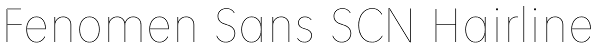 Fenomen Sans SCN Hairline Font