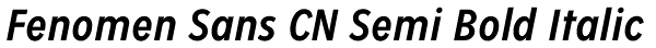 Fenomen Sans CN Semi Bold Italic Font