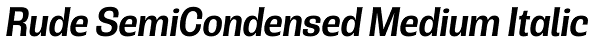 Rude SemiCondensed Medium Italic Font