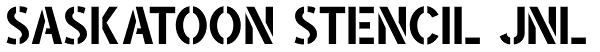 Saskatoon Stencil JNL Font