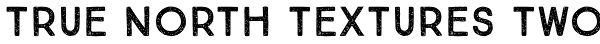 True North Textures Two Font