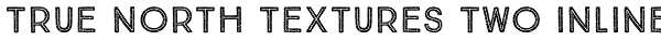 True North Textures Two Inline Font