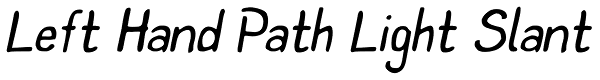 Left Hand Path Light Slant Font