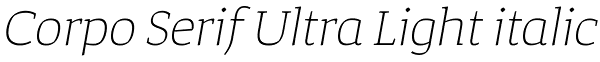 Corpo Serif Ultra Light italic Font