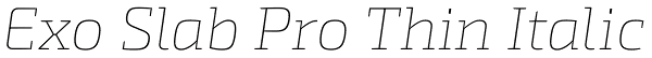 Exo Slab Pro Thin Italic Font