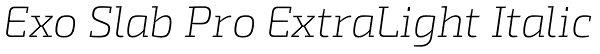 Exo Slab Pro ExtraLight Italic Font