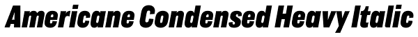 Americane Condensed Heavy Italic Font