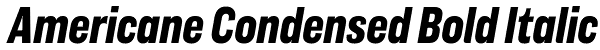 Americane Condensed Bold Italic Font