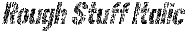 Rough Stuff Italic Font