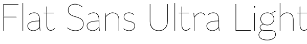 Flat Sans Ultra Light Font