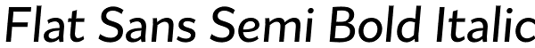 Flat Sans Semi Bold Italic Font