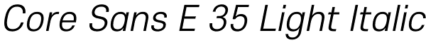 Core Sans E 35 Light Italic Font