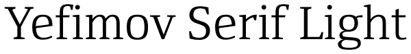 Yefimov Serif Light Font