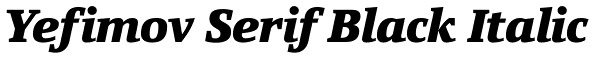 Yefimov Serif Black Italic Font