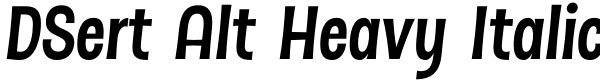 DSert Alt Heavy Italic Font