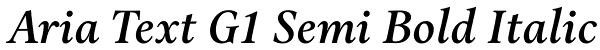 Aria Text G1 Semi Bold Italic Font