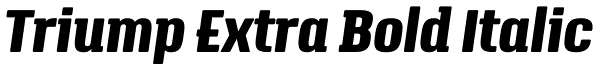 Triump Extra Bold Italic Font