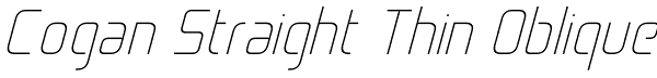 Cogan Straight Thin Oblique Font