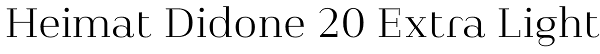 Heimat Didone 20 Extra Light Font