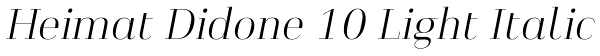 Heimat Didone 10 Light Italic Font