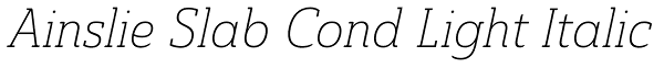 Ainslie Slab Cond Light Italic Font