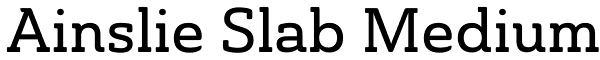 Ainslie Slab Medium Font