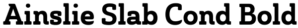 Ainslie Slab Cond Bold Font