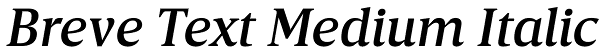 Breve Text Medium Italic Font