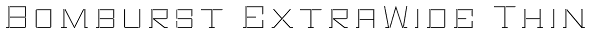 Bomburst ExtraWide Thin Font