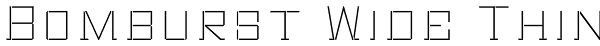 Bomburst Wide Thin Font