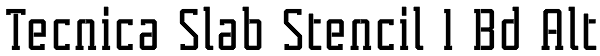 Tecnica Slab Stencil 1 Bd Alt Font